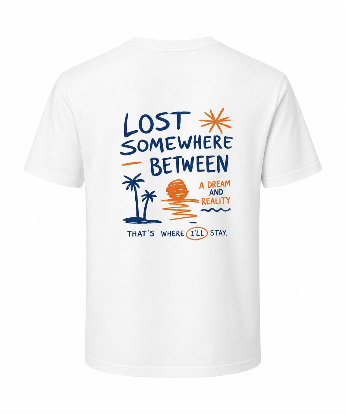 LOST SOMEWHERE BETWEEN A DREAM AND REALITY - Unisex Cotton T-Shirt