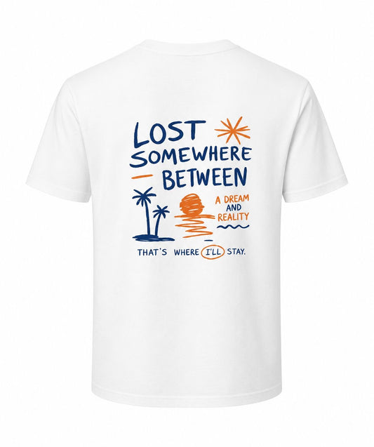 LOST SOMEWHERE BETWEEN A DREAM AND REALITY - Unisex Cotton T-Shirt